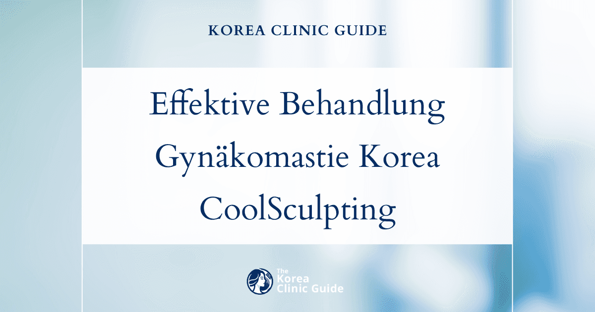 Effektive Behandlung von Fettansammlungen bei Gynäkomastie in Korea: CoolSculpting-Lösungen für Männer