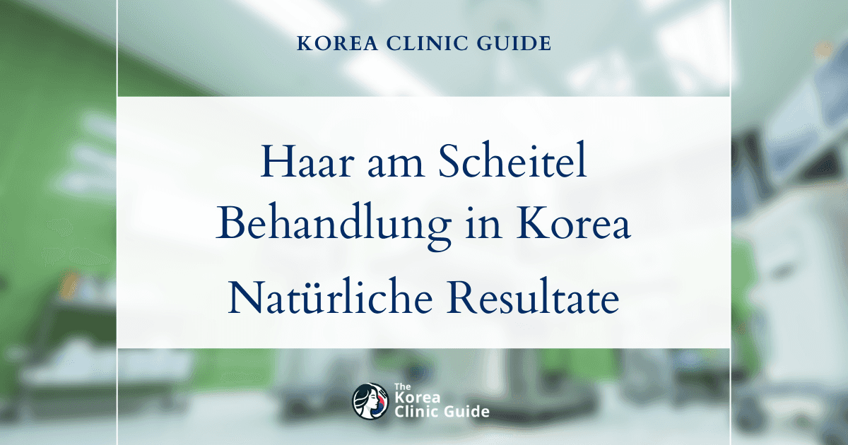 Lösungen für ausdünnendes Haar im Wirbelbereich: Haartransplantationsverfahren in Korea zur effektiven Haarwiederherstellung