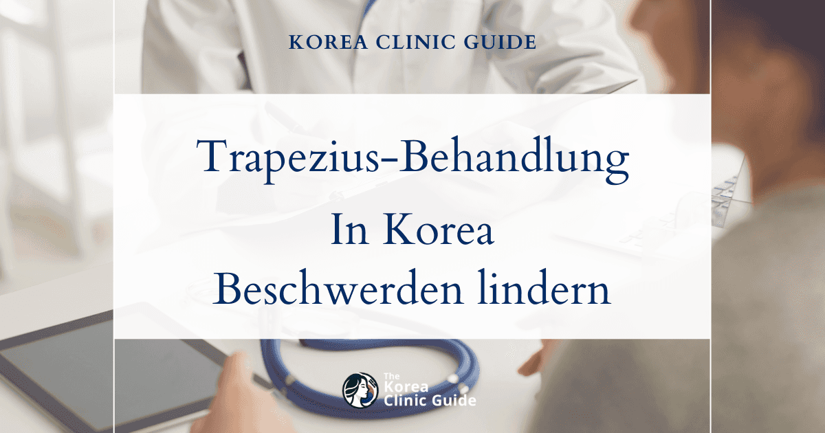 Behandlungsmöglichkeiten bei Trapeziushypertrophie: Botox am Trapezmuskel in Korea zur Verschmälerung des Muskels und Linderung von Beschwerden