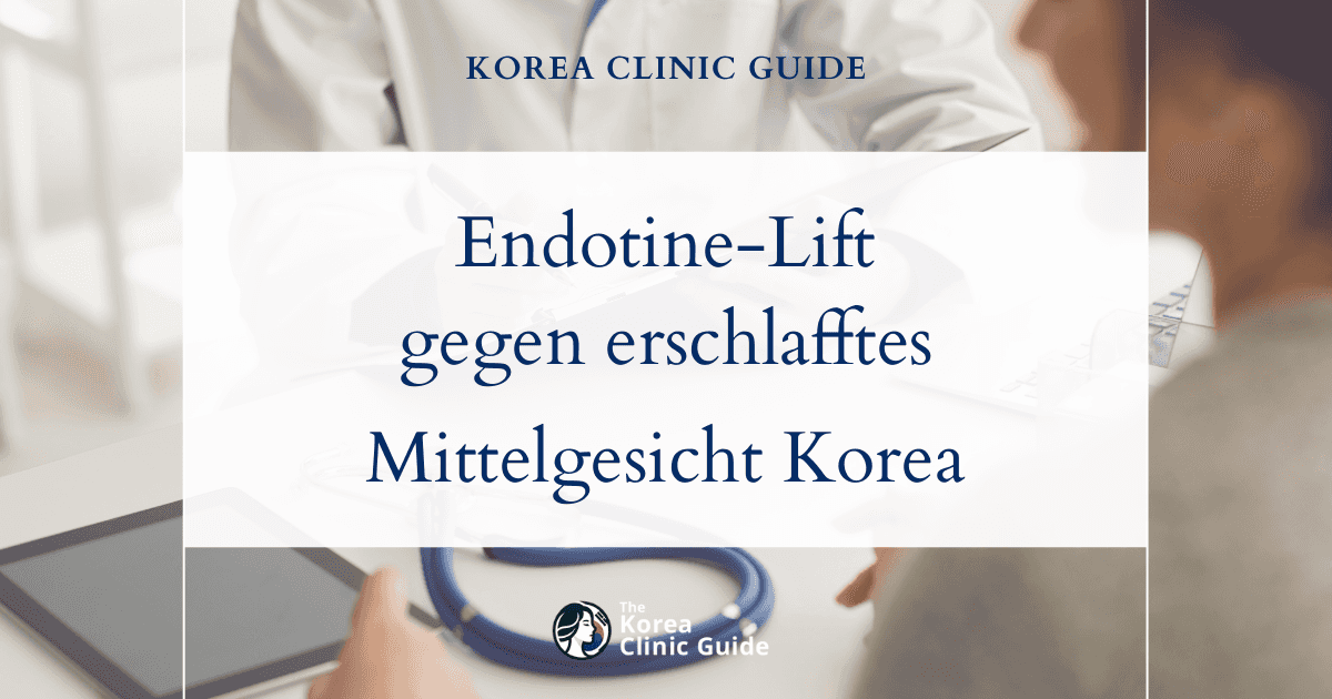 Lösungen für ein erschlafftes Mittelgesicht: Endotine-Lift in Korea zur Gesichtsverjüngung
