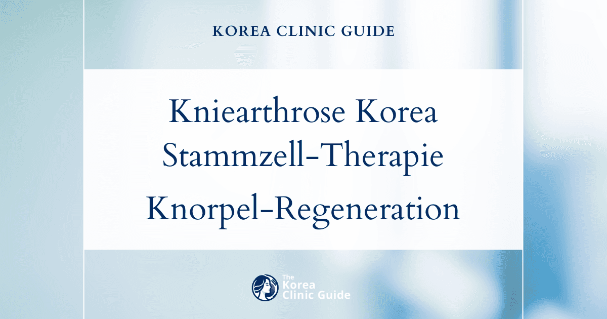 Behandlung der Kniearthrose in Korea: Stammzellen zur Regeneration des Knieknorpels