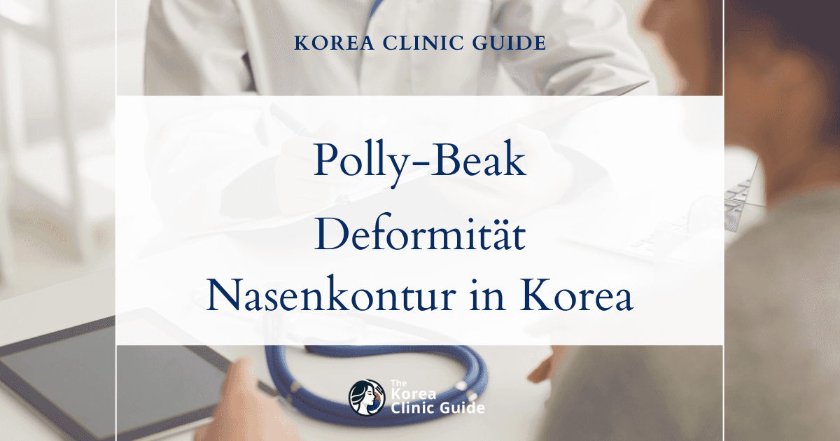 Polly-Beak-Deformität: Revisionsrhinoplastik in Korea zur Verbesserung der Nasenkontur