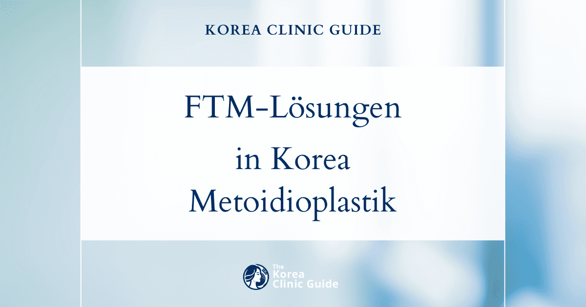 FTM-Lösungen bei fehlender sexueller Empfindung: Metoidioplastik in Korea zur Verbesserung der Sensibilität