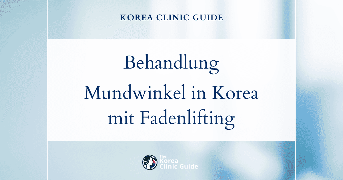 Behandlung asymmetrischer Mundwinkel in Korea: Verschönern Sie Ihr Lächeln mit Fadenlifting-Verfahren