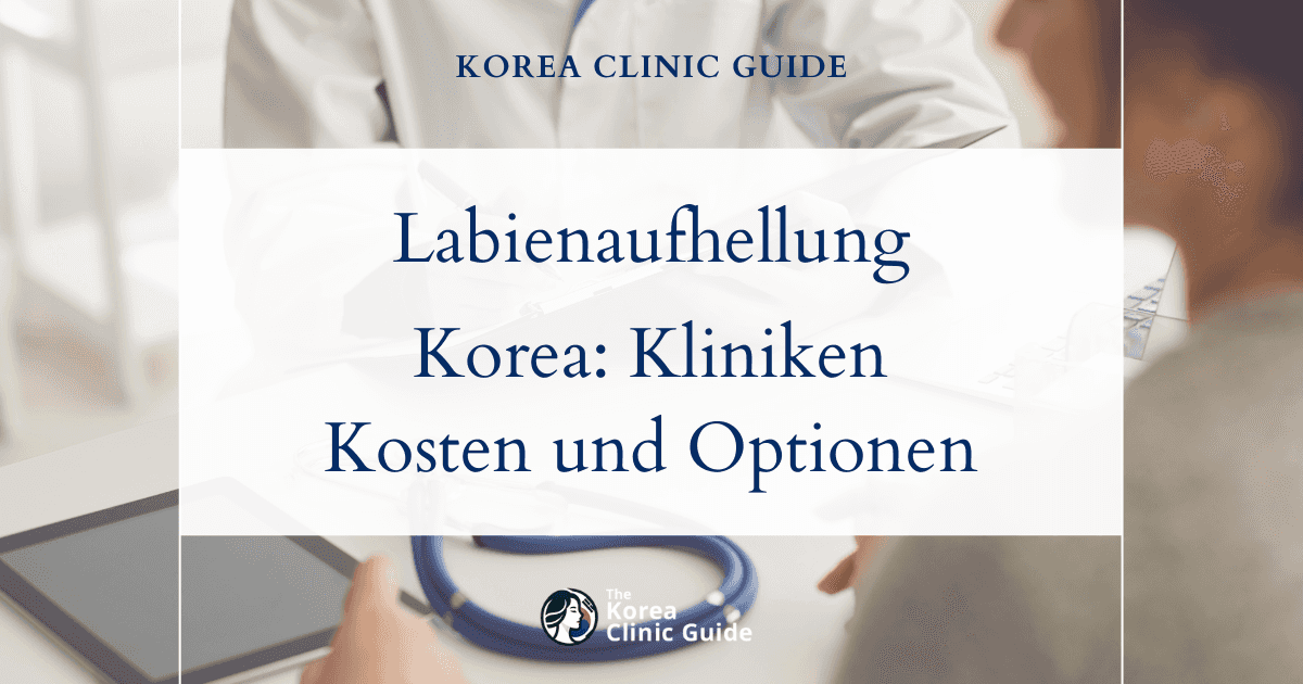 Aufhellung der kleinen Schamlippen in Korea | Die besten Kliniken, Kosten, Behandlungsoptionen und mehr