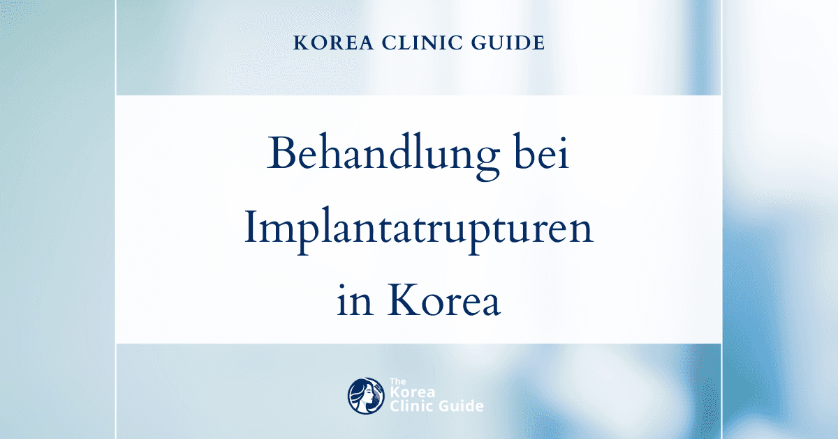 Behandlungsmöglichkeiten bei Implantatrupturen in Korea: Revisionsoperationen an der Brust als wirksame Behandlung