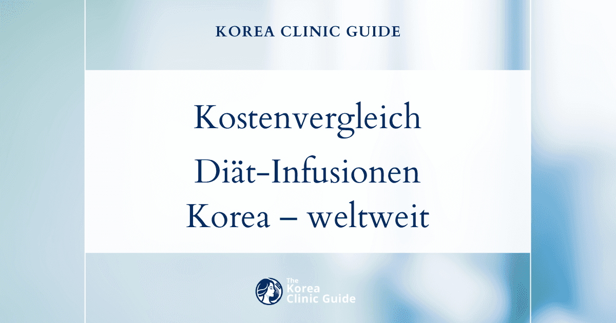Kostenvergleich bei Diät-Infusionstherapien: Korea im Vergleich zu weltweiten Hotspots für Wellness-Suchende