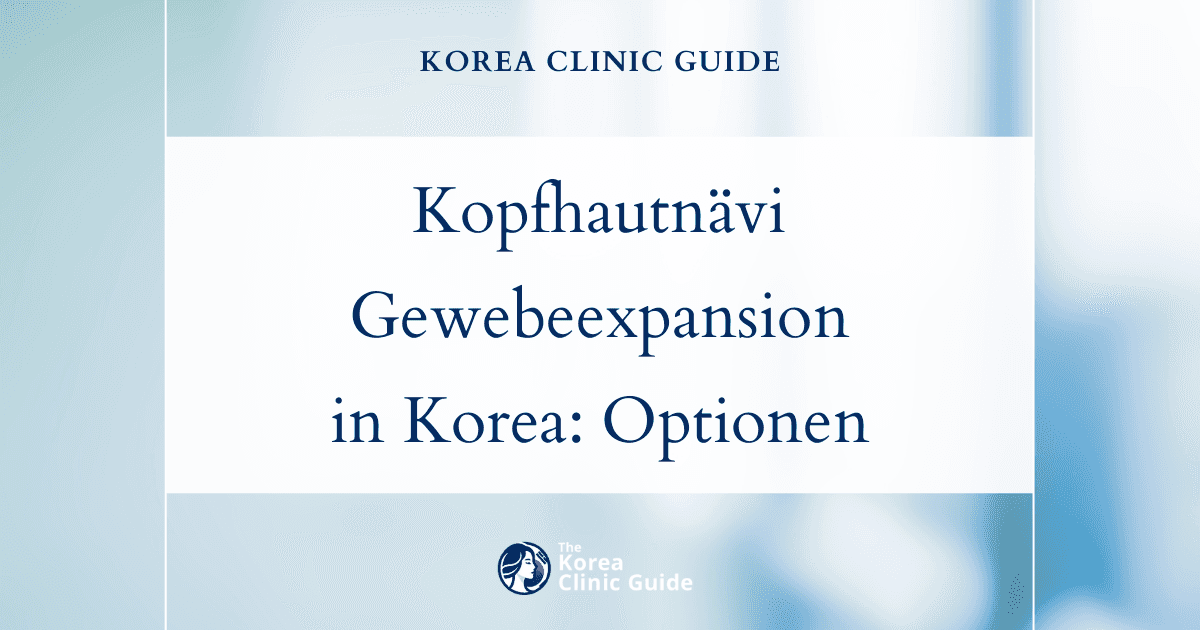 Entfernung angeborener Kopfhautnävi und Gewebeexpansion der Kopfhaut in Korea: fachärztliche Behandlungsoptionen