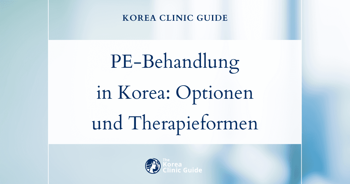 Vorzeitiger Samenerguss (PE): Behandlungsmöglichkeiten in Korea