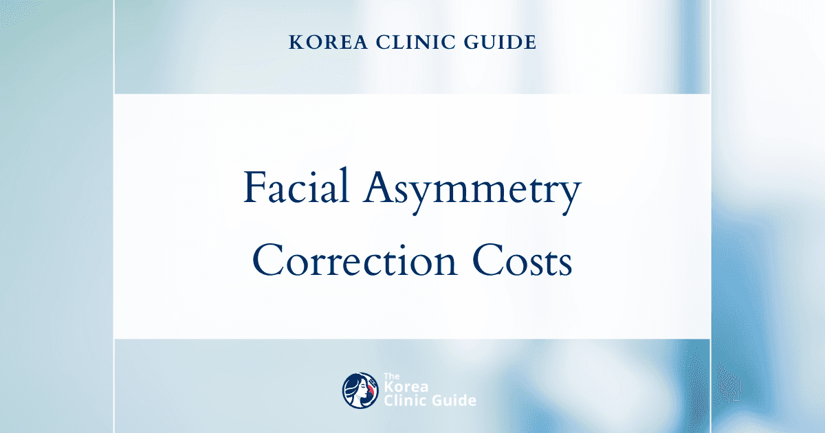Korean Excellence in Facial Asymmetry Correction: A Cost Comparison with Global Leaders