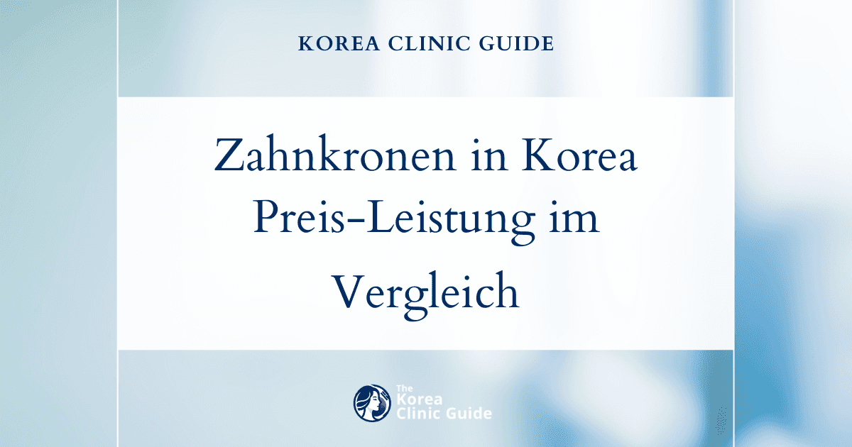 Preis-Leistungs-Verhältnis bei Zahnbehandlungen: Wie die Kosten für Zahnkronen in Korea im internationalen Vergleich abschneiden