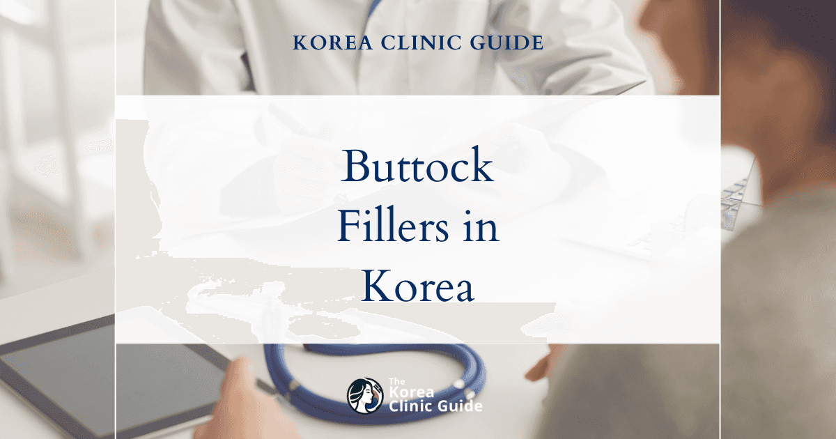 Buttock Contour Irregularities Solutions: Body Fillers in Korea for Enhanced Shape and Smoothness