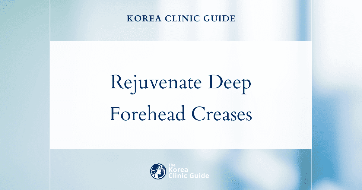 Rejuvenate Deep Forehead Creases with Forehead Lift Procedures in Korea