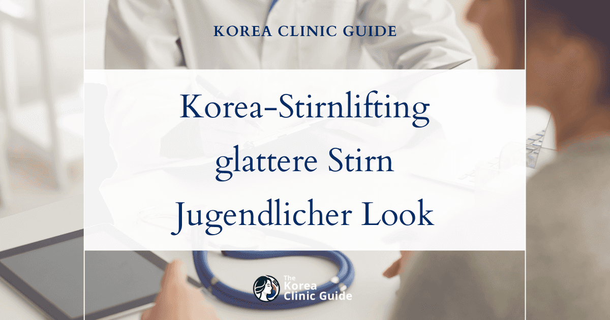 Lösungen für feine Stirnfalten: Stirnlifting in Korea für glattere, jugendlichere Haut