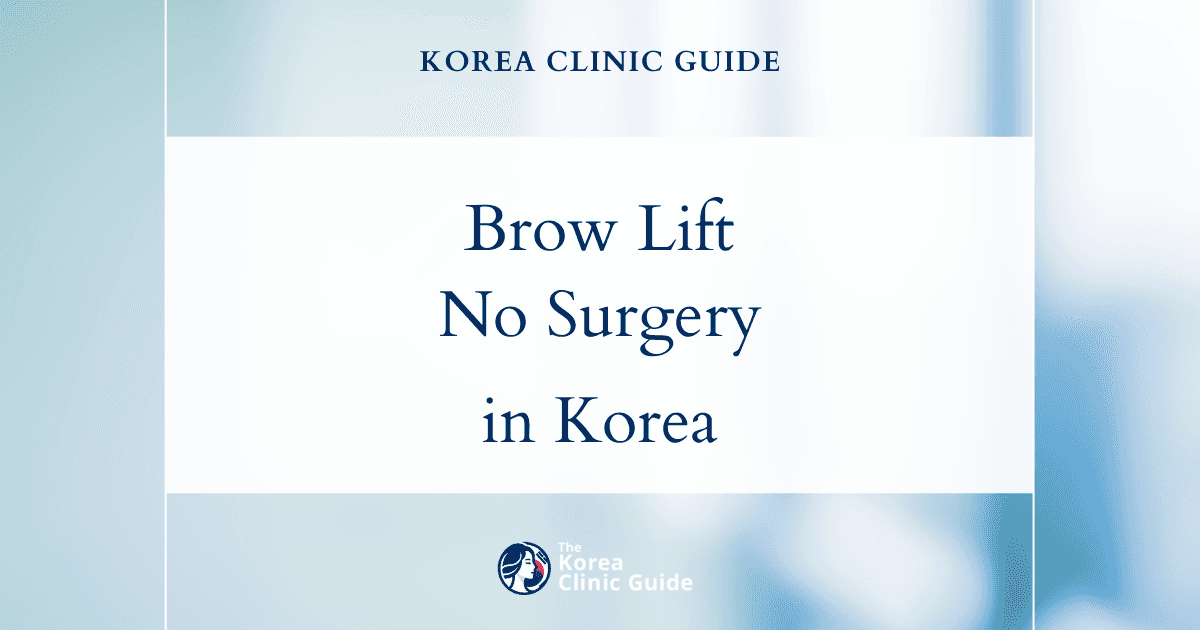 Eyebrow Lift Without Surgery in Korea: Forehead Botox for a Natural, Non-Invasive Lift