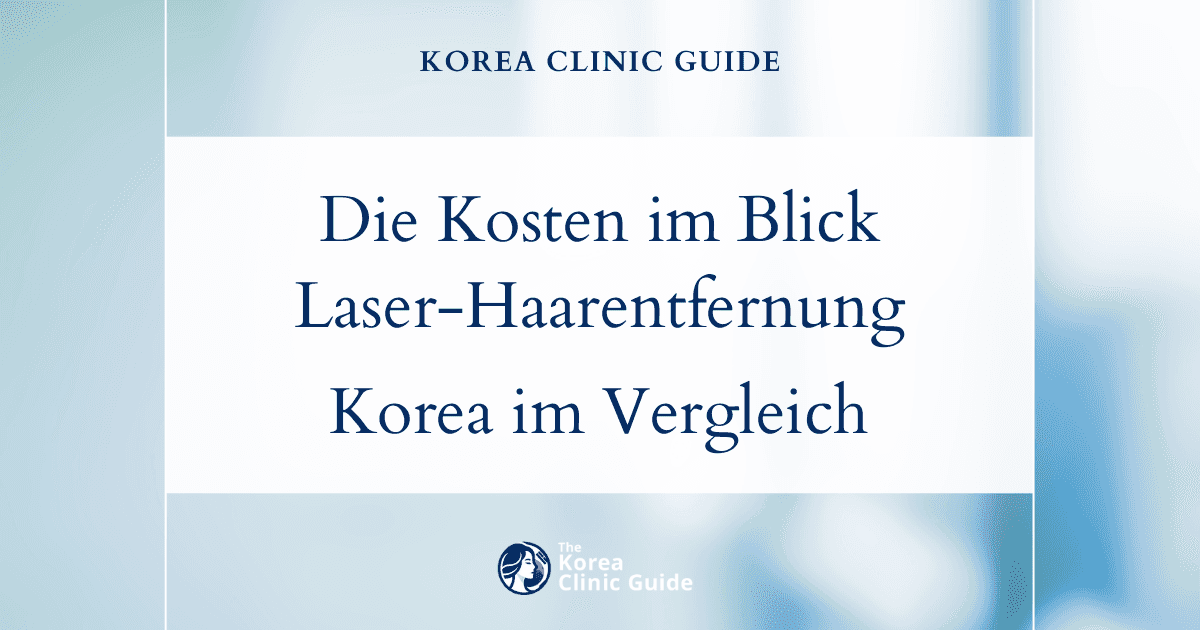 Die tatsächlichen Kosten im Blick: Laser-Haarentfernung am Haaransatz in Korea im Vergleich zu internationalen Alternativen