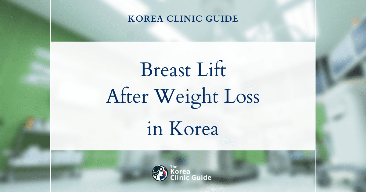 Massive Weight Loss Breast Sagging Solutions: Breast Lift Procedures in Korea for Stunning Results