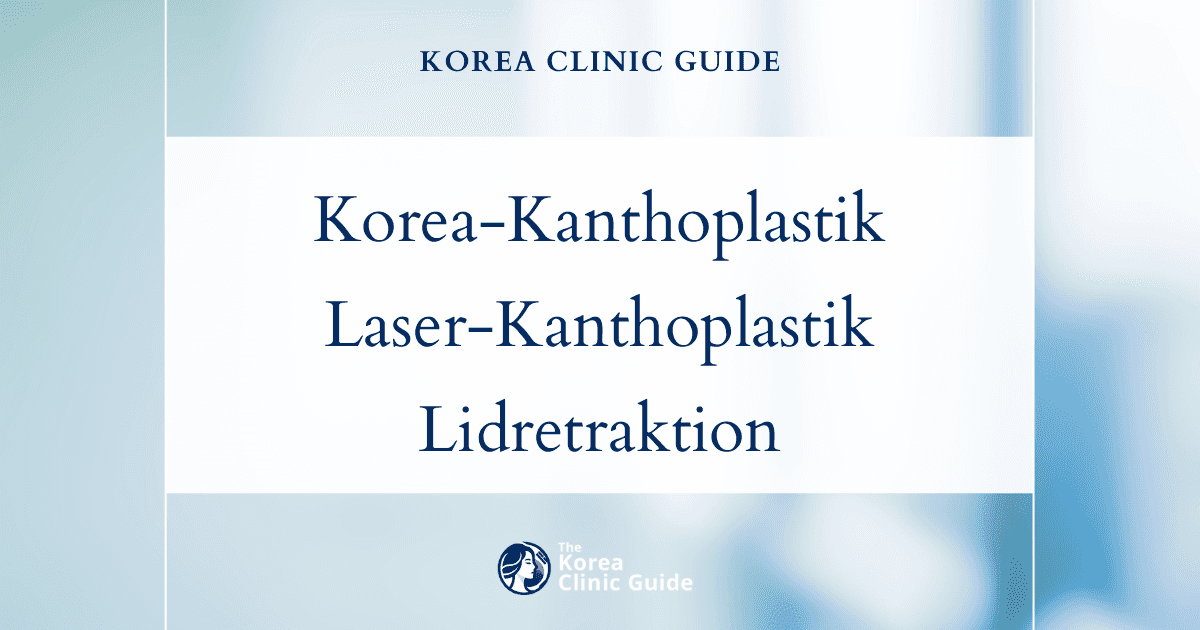 Korrektur der Unterliderschlaffheit in Korea: Kanthoplastik, Korrektur der Lidretraktion und Laser-Kanthoplastik