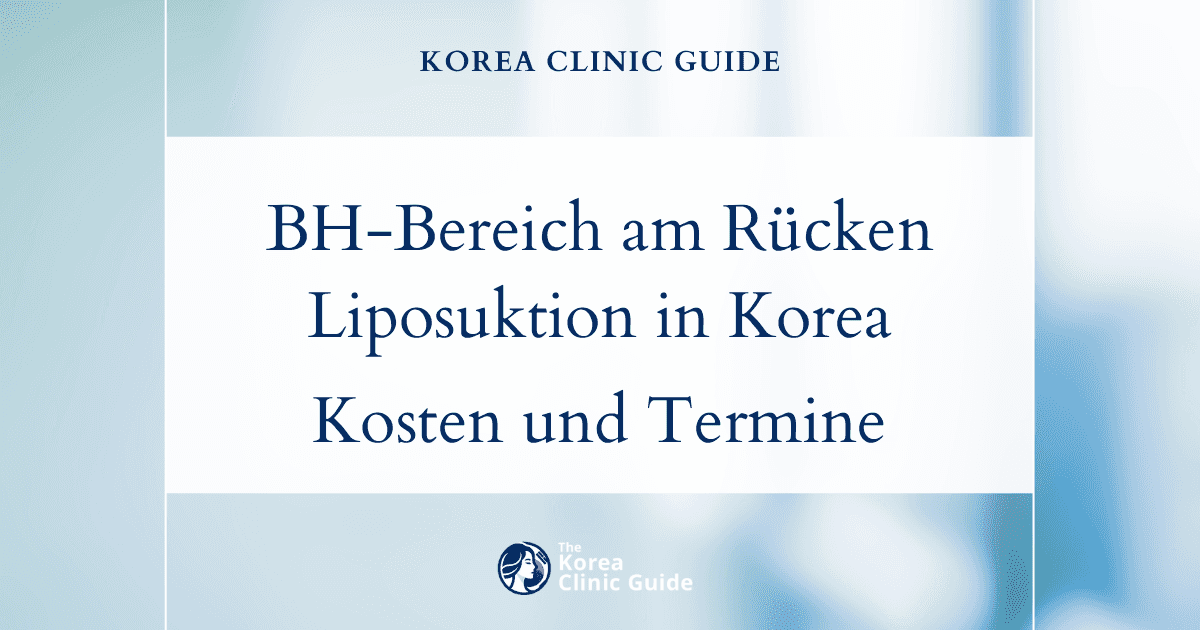 Fettpolster im BH-Bereich: Liposuktion am Rücken in Korea