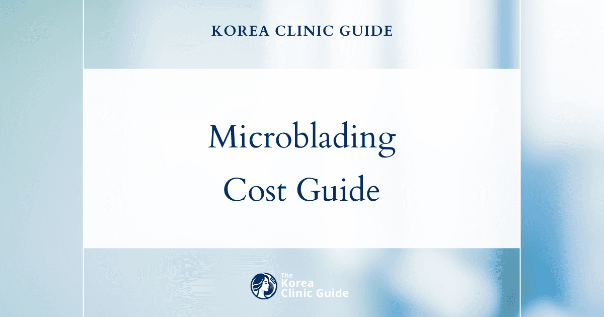 Discover Why Korea's Microblading Costs Outshine the USA, Turkey, and Thailand: A Comprehensive Price Guide