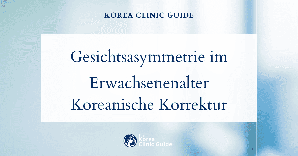 Kraniofaziale Asymmetrie im Erwachsenenalter: Verfahren zur Korrektur von Gesichtsasymmetrien in Korea