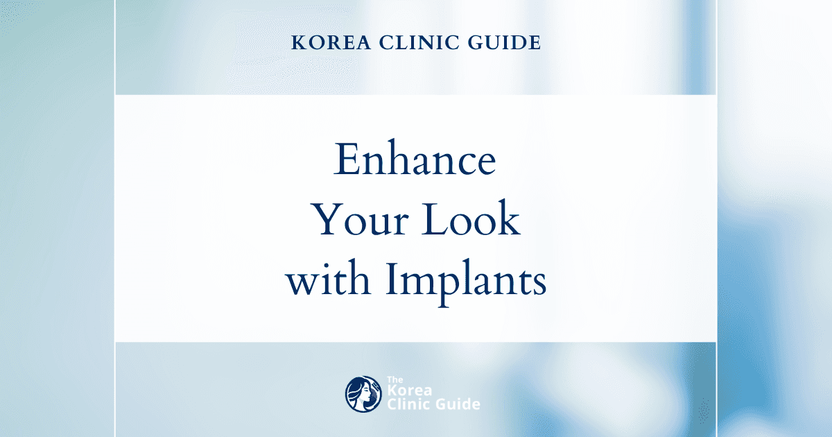 Enhance Lack of Definition Face with Facial Implant Procedures in Korea