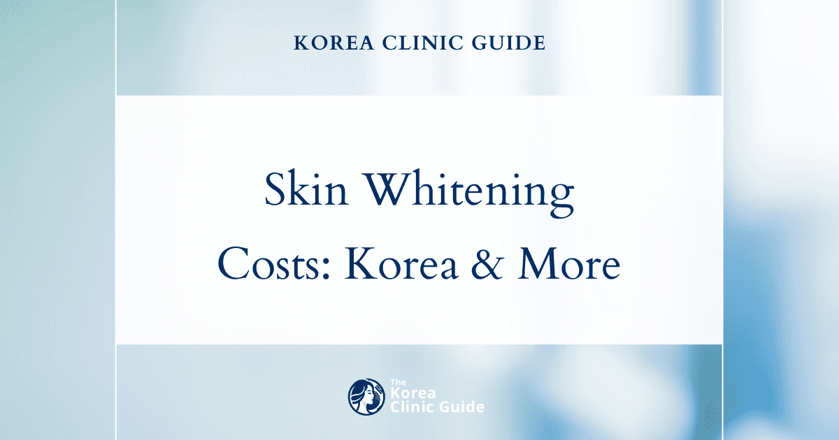 Discovering the Cost of Skin Whitening Treatments: Korea vs Global Competitors