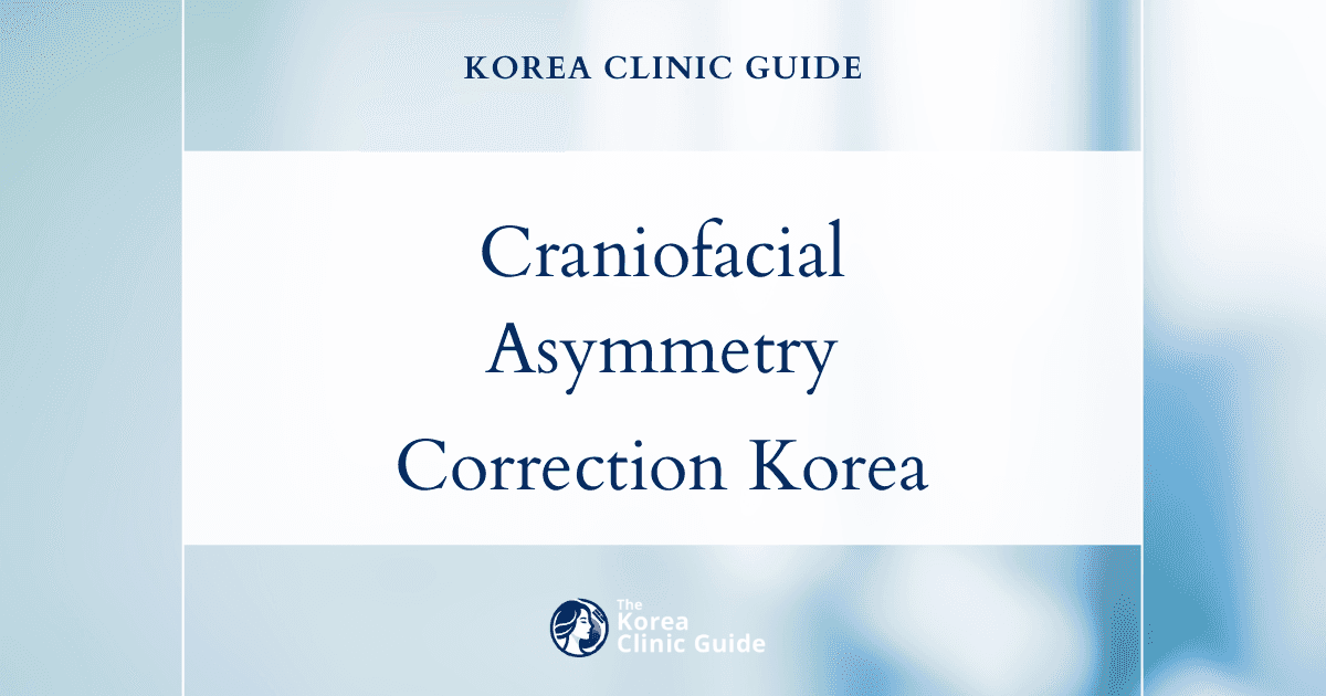 Craniofacial Asymmetry in Adults: Facial Asymmetry Correction Procedures in Korea