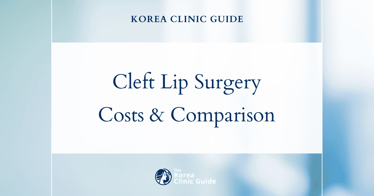 Korea's Competitive Edge: Comparing Global Costs and Care Standards for Cleft Lip Surgery