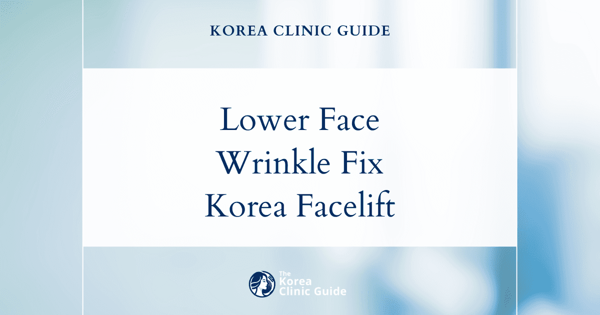 Lower Face Wrinkles Solutions: SMAS Facelift Procedures in Korea for Youthful Results