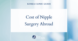 Navigating Nipple Surgery Costs: How Korea Stacks Up Against 5 Global Competitors