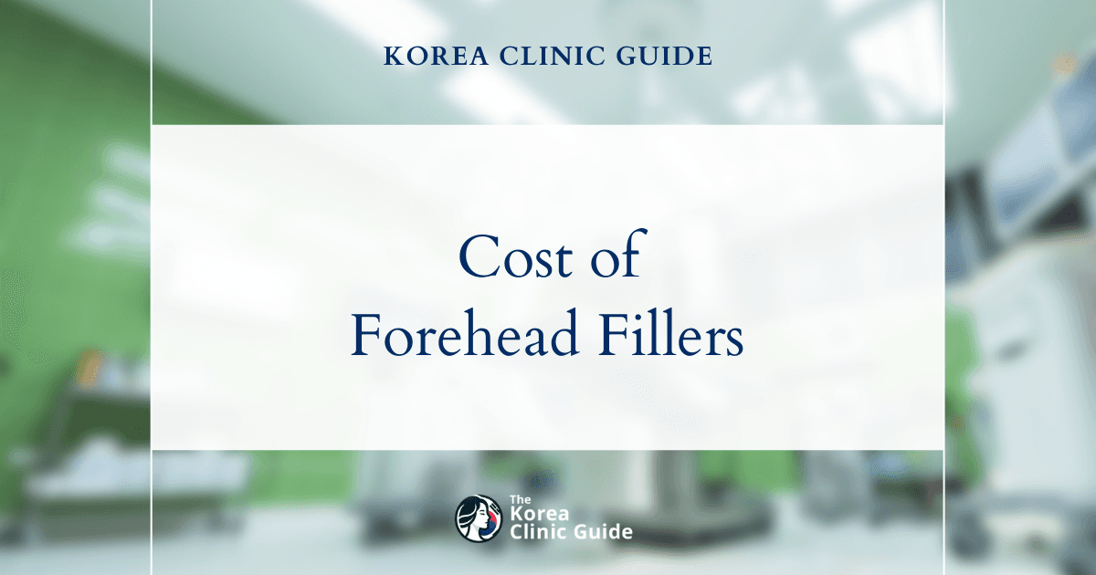 Discovering Korea's Cost Advantage: How Forehead Filler Expenses Measure Up Globally