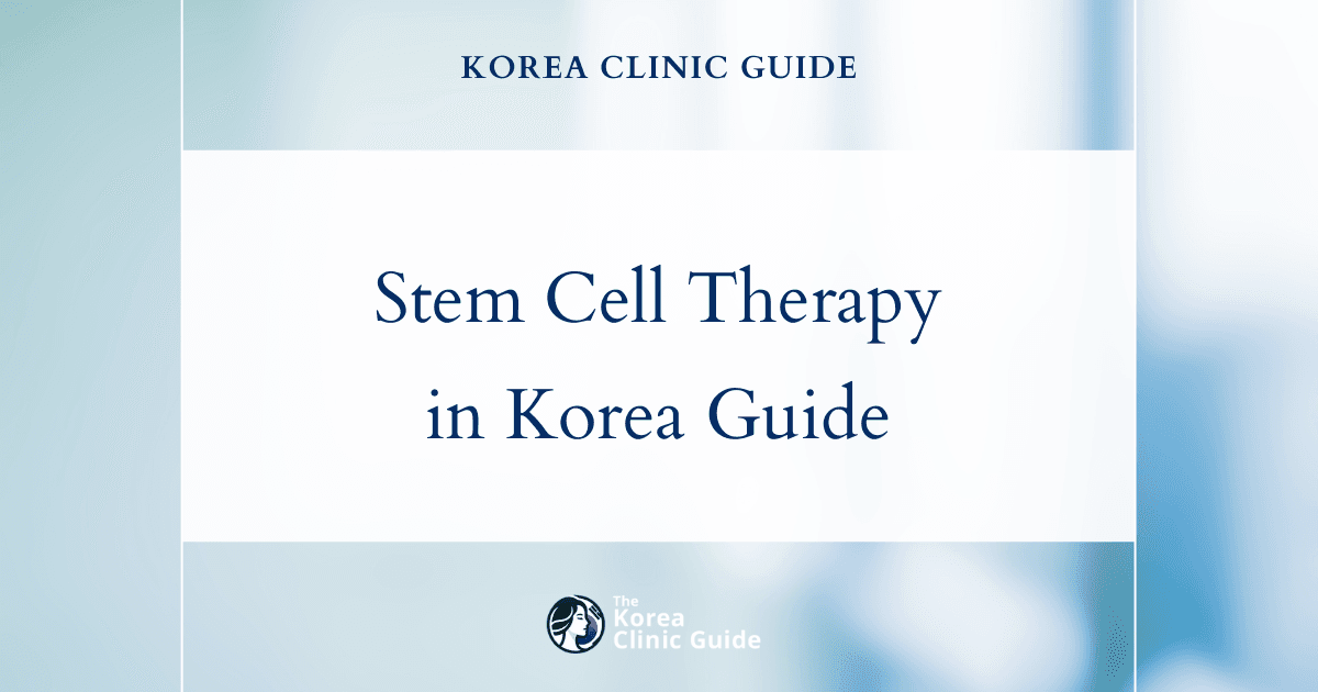 Stem Cell IV Therapy in Korea | Best Clinics, Costs, Procedure Types & More