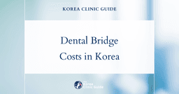 The Cost of Dental Bridge in Korea | Costs, Factors Influencing The Price, Vs Cost in USA, Turkey, Mexico & More