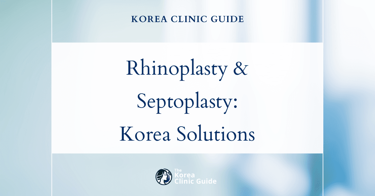 Effective Rhinoplasty and Septoplasty for Nasal Obstruction Solutions in Korea