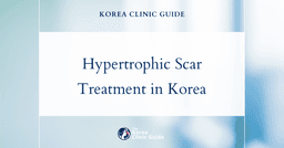 Effective Hypertrophic Scar Treatment Options in Korea for Clearer, Smoother Skin