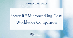 The Cost of Secret RF Microneedling in Korea | Costs, Factors Influencing The Price, Vs Cost in USA, Turkey, Mexico & More