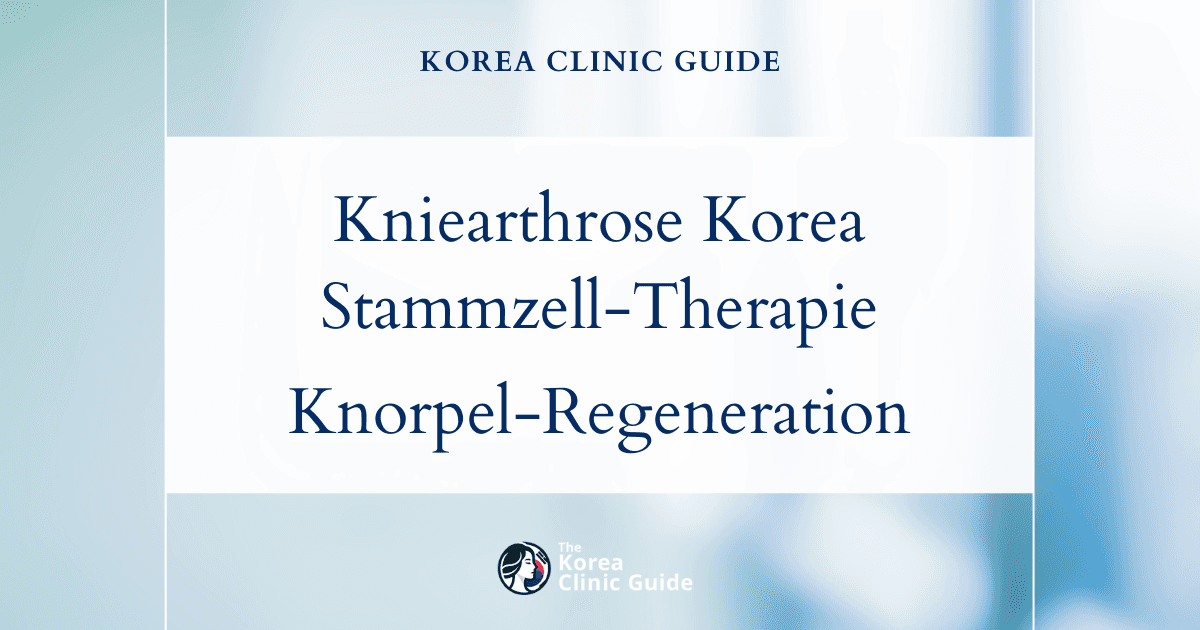 Behandlung der Kniearthrose in Korea: Stammzellen zur Regeneration des Knieknorpels