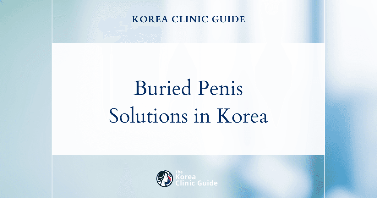 Effective Solutions for Buried Penis in Korea: Pubic Fat Pad Removal Procedures