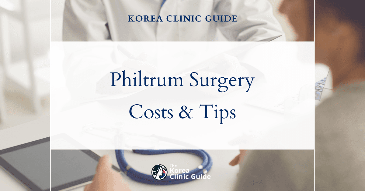 Philtrum Reduction Costs: Choosing Korea Over the USA, Mexico, Turkey & More for Expert Care