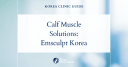 Calf Muscle Definition Lacking Solutions: Emsculpt Treatment Benefits in Korea