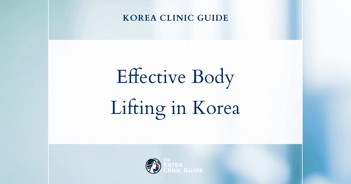 Effective Belody Lifting for Body Skin Laxity Treatment in Korea: Restore Firm, Youthful Skin