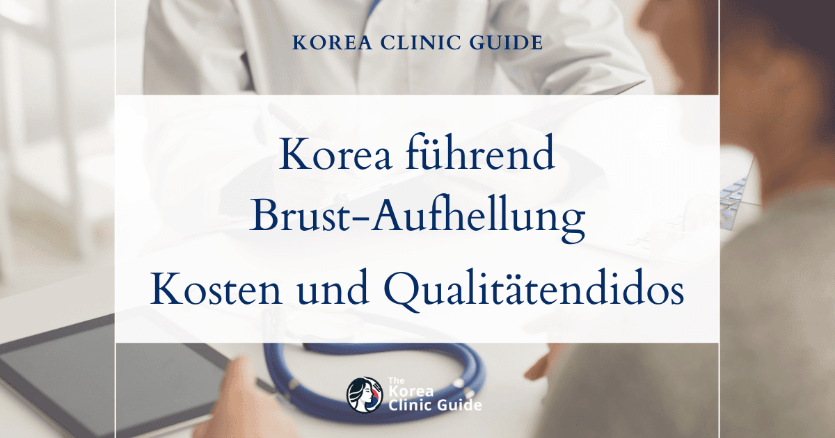 Hochwertige Brustwarzenaufhellung: Warum Korea bei weltweiten Vergleichen von Kosten und Qualität führend ist
