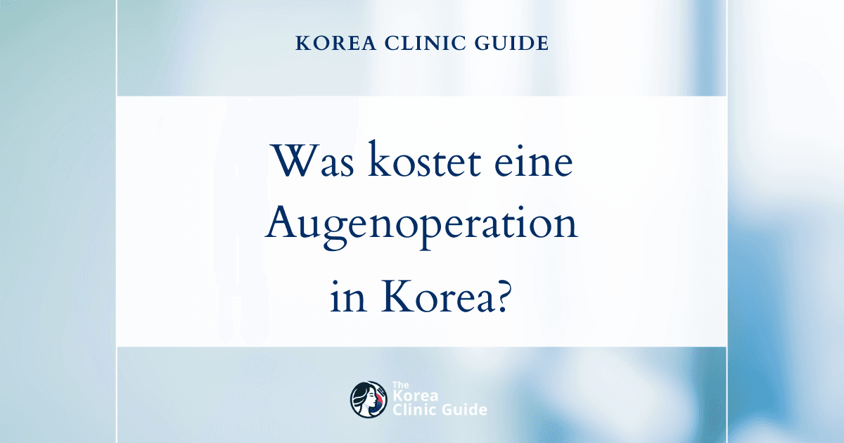 Was kostet eine Korrekturoperation im Augenbereich? Ein Ländervergleich mit Korea