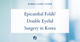 Address Epicanthal Folds with Double Eyelid Surgery in Korea: Top Solutions for Eye Enhancement
