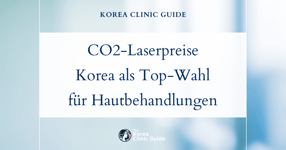 CO2-Laserpreise weltweit im Überblick: Warum Korea für Hautbehandlungen eine Top-Wahl ist