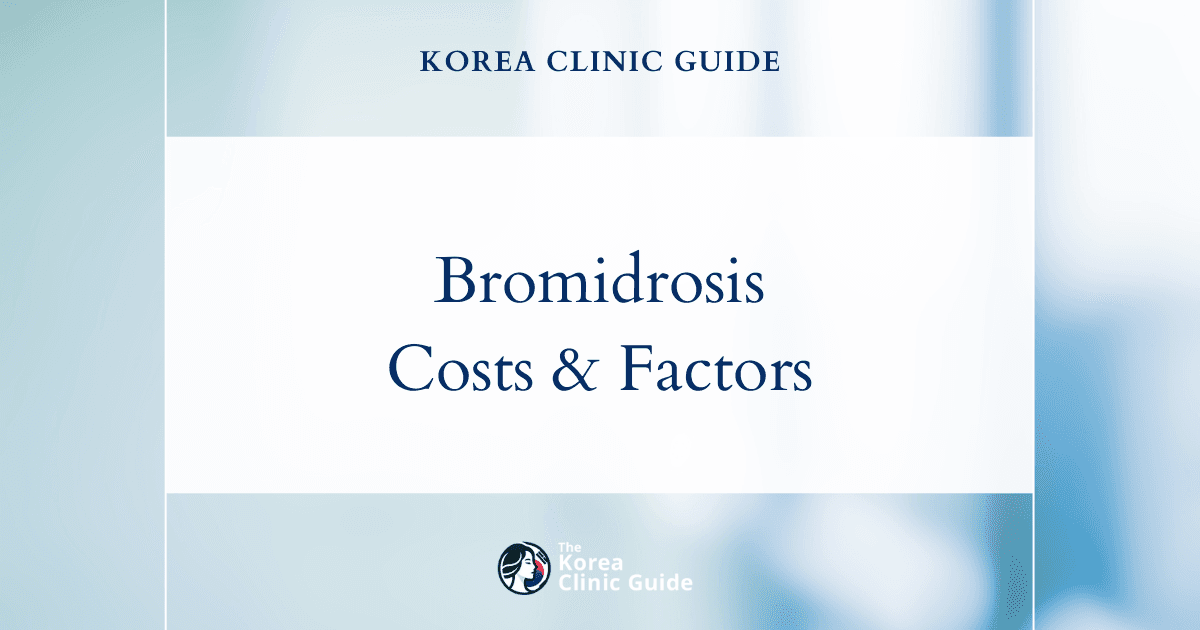 Navigating Bromidrosis Treatment Costs: A Global Perspective with a Focus on Korea's Advanced Options