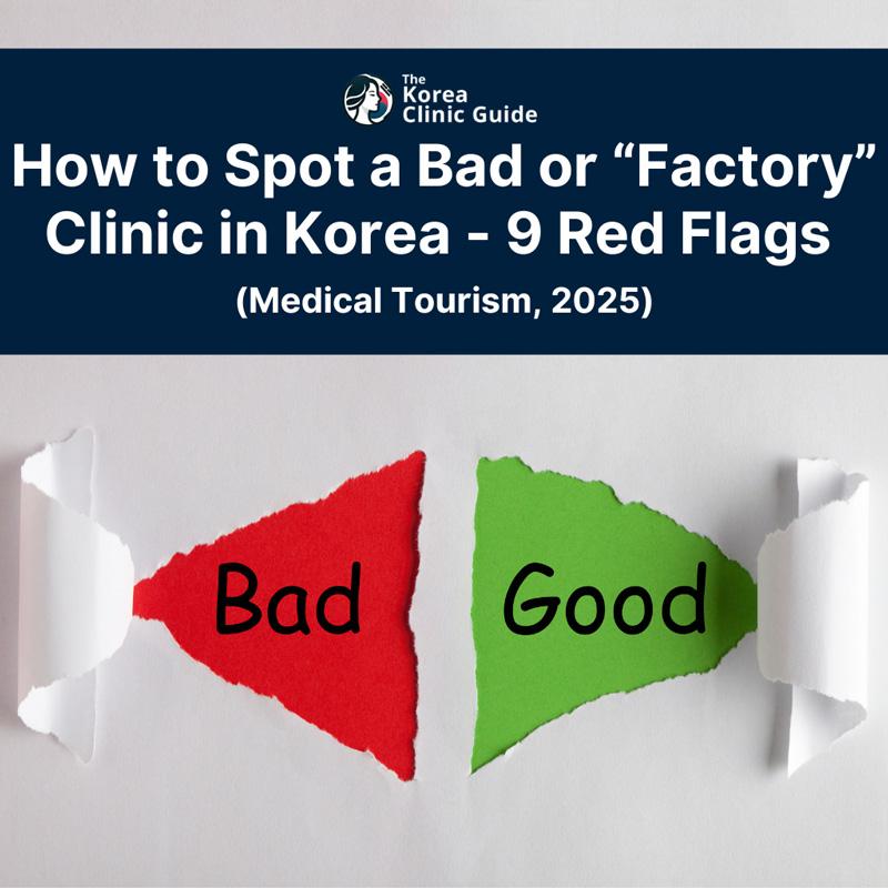 How to Spot a Bad (Low‑Quality) or “Factory” Clinic in Korea - 9 Red Flags (2025 Guide)