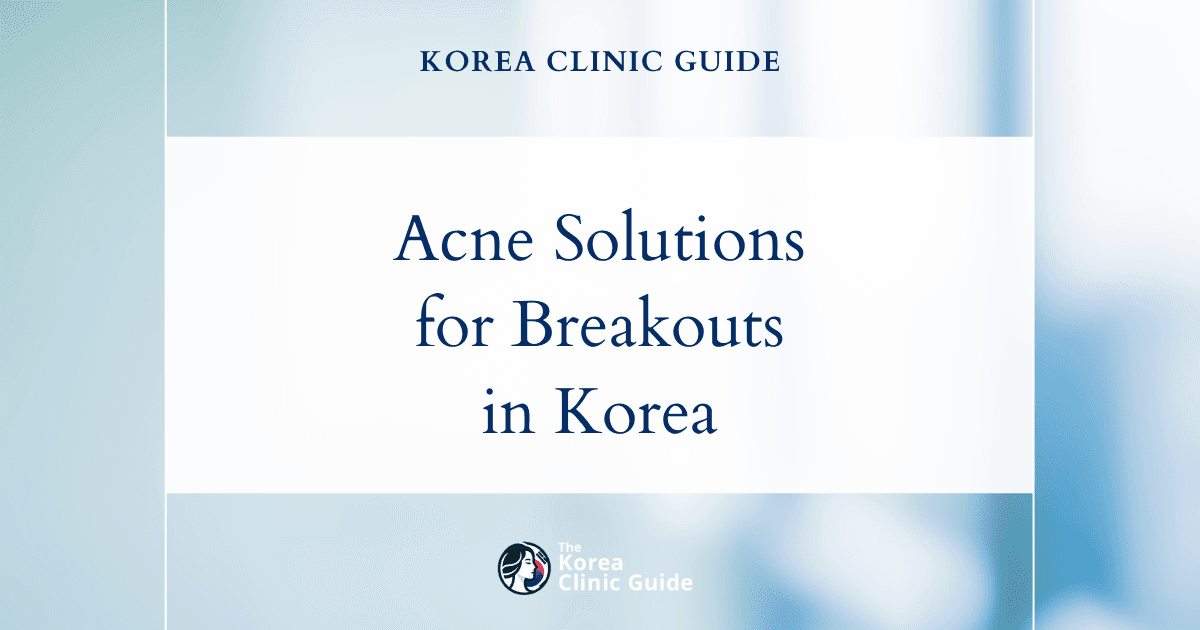 Effective Acne Treatment for Active Acne Breakouts in Korea: Clear Skin Solutions