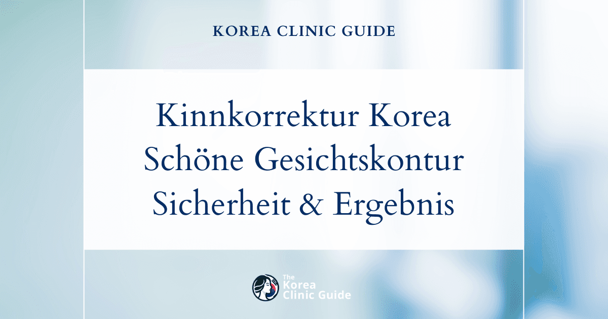 Behandlungsmöglichkeiten bei fliehendem Kinn: Kinnkorrekturen in Korea für eine harmonischere Gesichtskontur